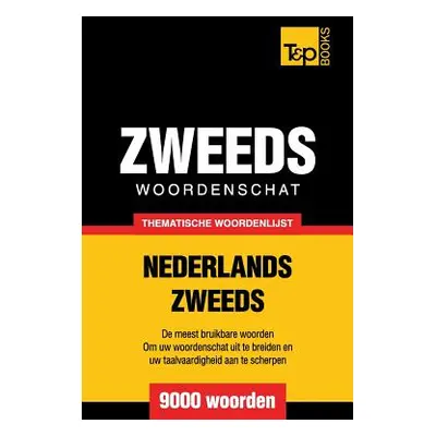 "Thematische woordenschat Nederlands-Zweeds - 9000 woorden" - "" ("Taranov Andrey")(Paperback)