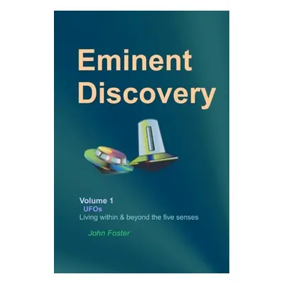 "Eminent Discovery Volume 1: Living within and beyond the five senses" - "" ("Sprinkle R. Leo")(