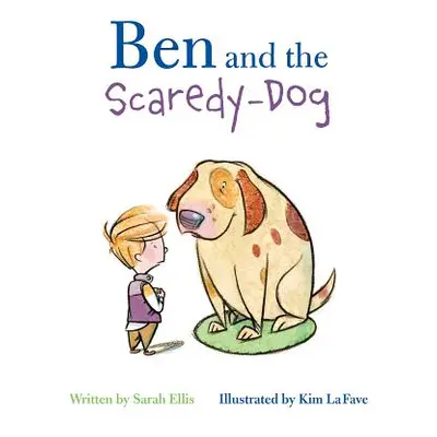 "Ben and the Scaredy-Dog" - "" ("Ellis Sarah")(Pevná vazba)