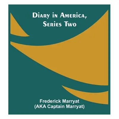 "Diary in America, Series Two" - "" ("Marryat Frederick")(Paperback)