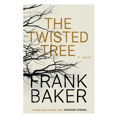 "The Twisted Tree (Valancourt 20th Century Classics)" - "" ("Baker Frank")(Paperback)