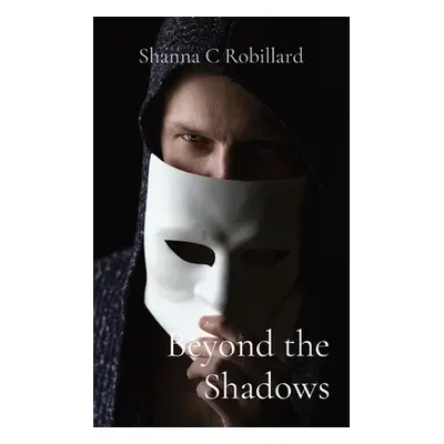 "Beyond the Shadows" - "" ("Robillard Shanna")(Paperback)