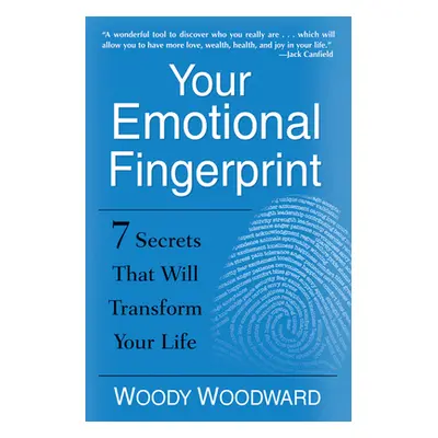 "Your Emotional Fingerprint: 7 Secrets That Will Transform Your Life" - "" ("Woodward Woody")(Pa