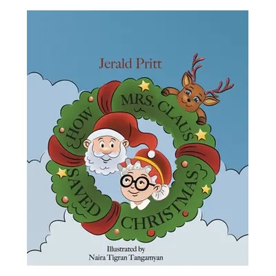 "How Mrs. Claus Saved Christmas" - "" ("Pritt Jerald")(Pevná vazba)