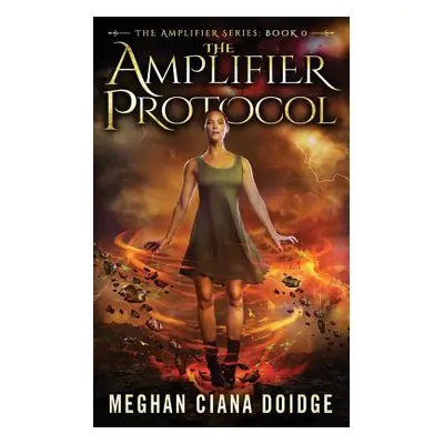 "The Amplifier Protocol (Amplifier Series - Book 0)" - "" ("Doidge Meghan Ciana")(Paperback)