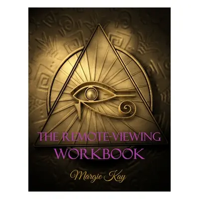 "The Remote-Viewing Workbook" - "" ("Kay Margie")(Paperback)