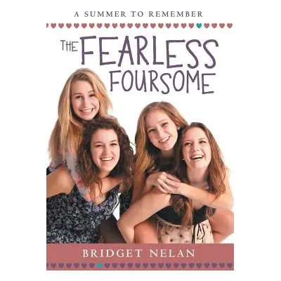 "The Fearless Foursome: A Summer to Remember" - "" ("Nelan Bridget")(Paperback)