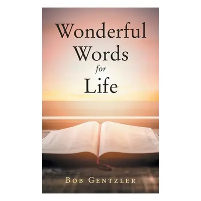 "Wonderful Words for Life" - "" ("Gentzler Bob")(Pevná vazba)