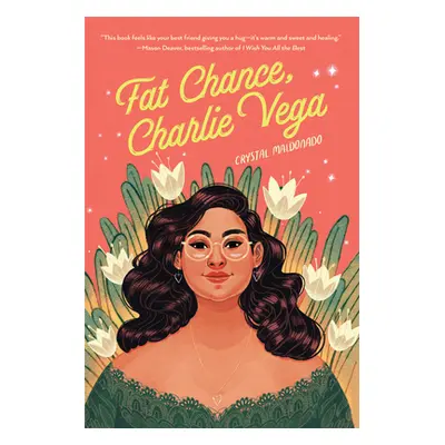 "Fat Chance, Charlie Vega" - "" ("Maldonado Crystal")(Paperback)