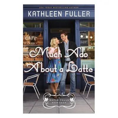 "Much ADO about a Latte" - "" ("Fuller Kathleen")(Paperback)