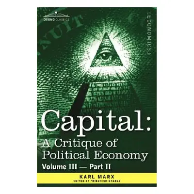 "Capital: A Critique of Political Economy - Vol. III-Part II: The Process of Capitalist Producti