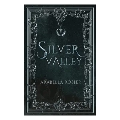 "Silver Valley" - "" ("Rosier Arabella")(Paperback)