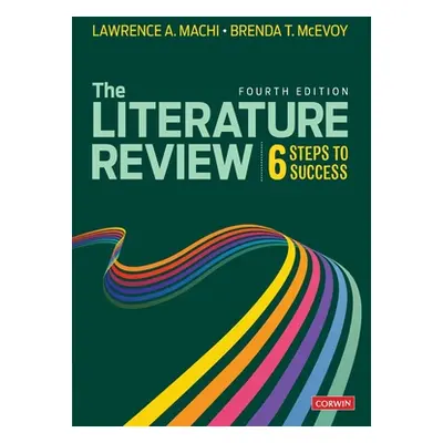 "The Literature Review: Six Steps to Success" - "" ("Machi Lawrence A.")(Paperback)