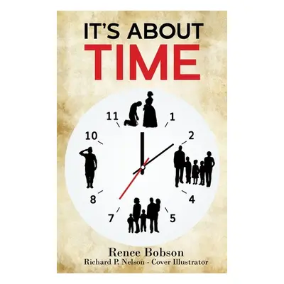 "It's About Time" - "" ("Bobson Renee")(Paperback)