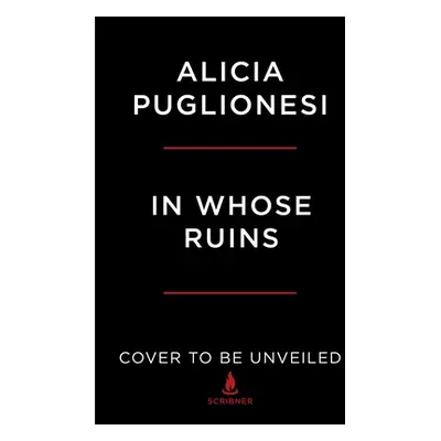 "In Whose Ruins: Power, Possession, and the Landscapes of American Empire" - "" ("Puglionesi Ali