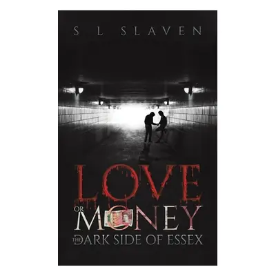 "Love or Money" - "" ("Slaven S. L.")(Paperback)