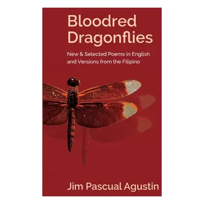 "Bloodred Dragonflies" - "" ("Agustin Jim Pascual")(Paperback)