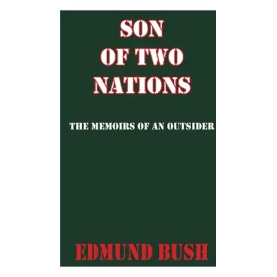 "Son of Two Nations" - "" ("Bush Edmund")(Paperback)