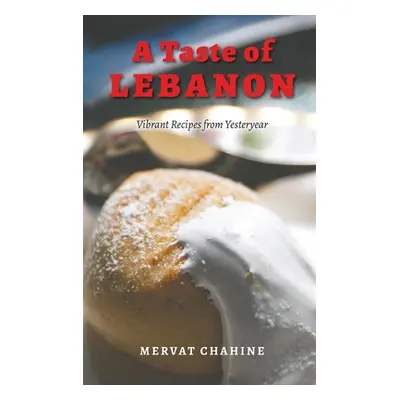 "A Taste of Lebanon" - "" ("Chahine Mervat")(Pevná vazba)