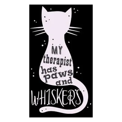 "My Therapist Has Paws And Whiskers: Funny Quotes and Pun Themed College Ruled Composition Noteb