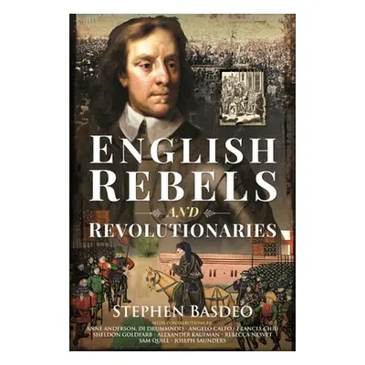 "English Rebels and Revolutionaries" - "" ("Basdeo Stephen")(Pevná vazba)