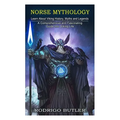 "Norse Mythology: Learn About Viking History, Myths and Legends