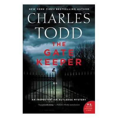 "The Gate Keeper: An Inspector Ian Rutledge Mystery" - "" ("Todd Charles")(Paperback)