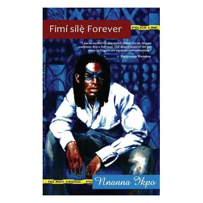 "Fimi sile Forever: Heaven gave it to me" - "" ("Ikpo Nnanna")(Paperback)