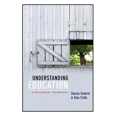 "Understanding Education: A Sociological Perspective" - "" ("Cribb Alan")(Paperback)