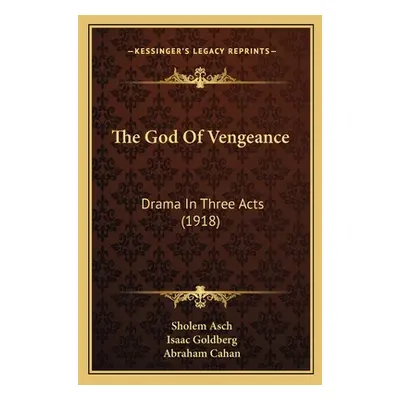 "The God Of Vengeance: Drama In Three Acts (1918)" - "" ("Asch Sholem")(Paperback)