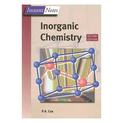 "BIOS Instant Notes in Inorganic Chemistry" - "" ("Cox Tony")(Paperback)