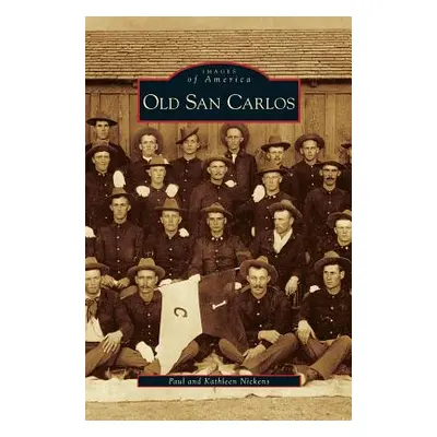 "Old San Carlos" - "" ("Nickens Paul")(Pevná vazba)