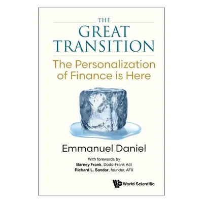 "The Great Transition: The Personalization of Finance is Here" - "" ("Emmanuel Daniel")(Paperbac