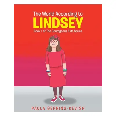 "The World According to Lindsey: Book 1" - "" ("Gehring-Kevish Paula")(Paperback)