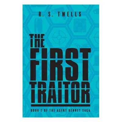 "The First Traitor" - "" ("Twells R. S.")(Pevná vazba)