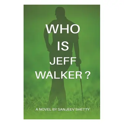 "Who is Jeff Walker?" - "" ("Shetty Sanjeev")(Paperback)