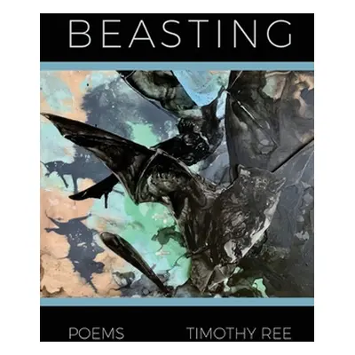 "Beasting" - "" ("Ree Timothy")(Paperback)