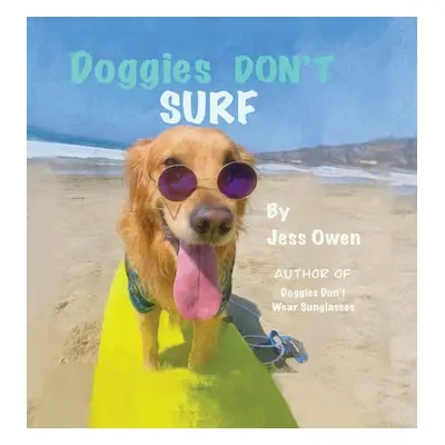 "Doggies Don't Surf" - "" ("Owen Jess")(Pevná vazba)