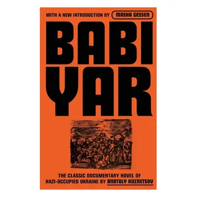 "Babi Yar: A Document in the Form of a Novel; New, Complete, Uncensored Version" - "" ("Kuznetso