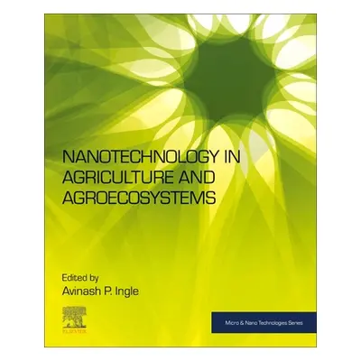 "Nanotechnology in Agriculture and Agroecosystems" - "" ("Ingle Avinash P.")(Paperback)