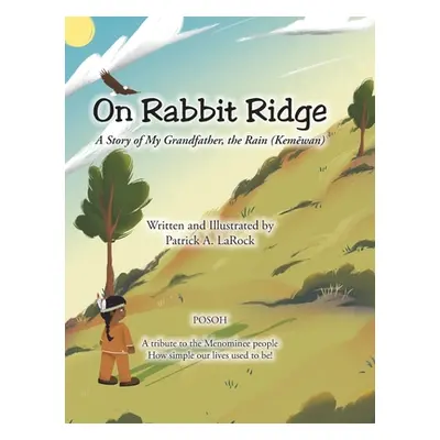 "On Rabbit Ridge" - "" ("Larock Patrick A.")(Pevná vazba)