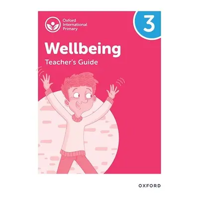 "Oxford International Primary Wellbeing: Teacher Guide 3" - "" ("Bethune")(Paperback)