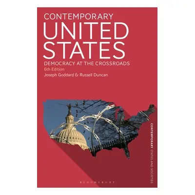 "Contemporary United States: Democracy at the Crossroads" - "" ("Goddard Joseph")(Paperback)