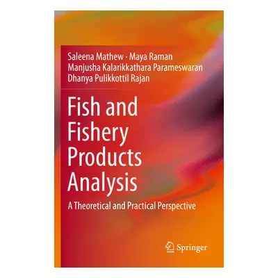 "Fish and Fishery Products Analysis: A Theoretical and Practical Perspective" - "" ("Mathew Sale