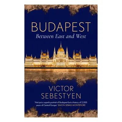 "Budapest" - "Between East and West" ("Sebestyen Victor")(Paperback / softback)