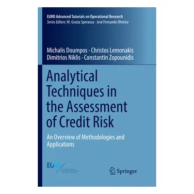 "Analytical Techniques in the Assessment of Credit Risk: An Overview of Methodologies and Applic