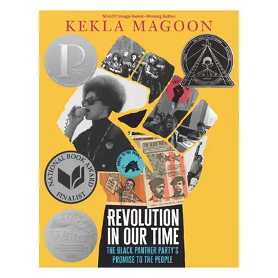 "Revolution in Our Time: The Black Panther Party's Promise to the People" - "" ("Magoon Kekla")(