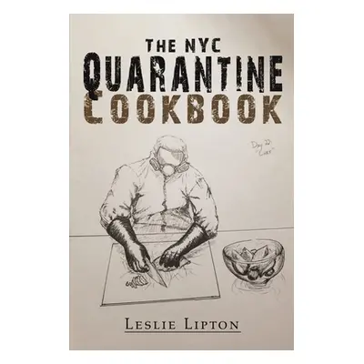 "The NYC Quarantine Cookbook" - "" ("Lipton Leslie")(Paperback)