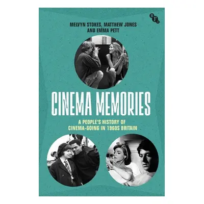 "Cinema Memories: A People's History of Cinema-Going in 1960s Britain" - "" ("Stokes Melvyn")(Pa