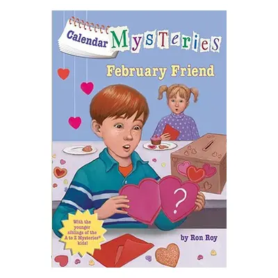 "Calendar Mysteries #2: February Friend" - "" ("Roy Ron")(Paperback)